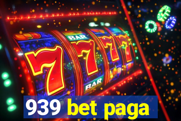 939 bet paga